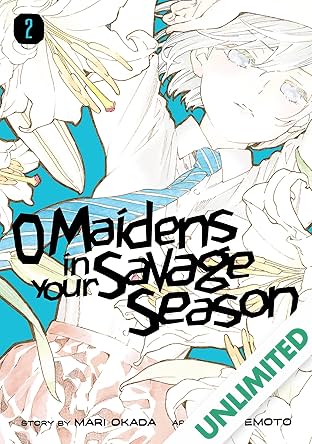 O Maidens In Your Savage Season Vol. 2